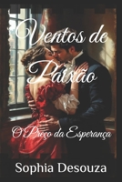 Ventos de Paixão: O Preço da Esperança (Portuguese Edition) B0DZ2F8CXX Book Cover