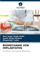 BIOMECHANIK VON IMPLANTATEN: Ein Einblick in den Implantat-Mechanismus 620415270X Book Cover