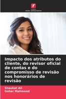 Impacto dos atributos do cliente, do revisor oficial de contas e do compromisso de revisão nos honorários de revisão (Portuguese Edition) 620821467X Book Cover