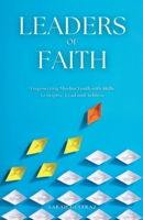 Leaders of Faith: Empowering Muslim Youth with Skills to Inspire, Lead and Achieve 1917478267 Book Cover