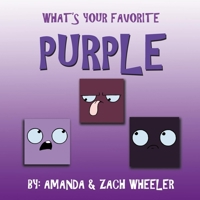 WHAT'S YOUR FAVORITE PURPLE (BLOCK HEADZ) B0863TB45D Book Cover