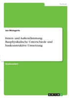 Innen- und Au�end�mmung. Bauphysikalische Unterschiede und baukonstruktive Umsetzung 3346383180 Book Cover