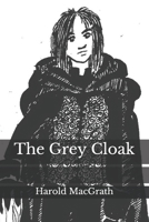 The Grey Cloak 1981193359 Book Cover