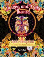 Chakra and Reiki Themed Adult Coloring Book: For Stress Relief and Relaxation Featuring: Animal, Chakra and Reiki Designs 1720173834 Book Cover
