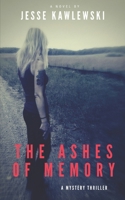 The Ashes of Memory 1720102147 Book Cover