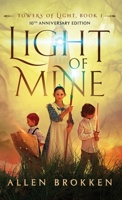 Light of Mine: A Christian Fantasy Adventure for the Whole Family (Towers of Light) 1962562298 Book Cover