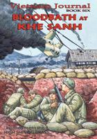 Vietnam Journal: Vol. 6 - Bloodbath at Khe Sanh 0982654960 Book Cover