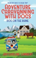 Dog on the Rhine: From Rat Race to Road Trip 1999357639 Book Cover