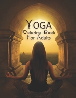 Yoga Coloring Book For Adults: Best Gifts For Yoga Lover. Top Best Yoga Pages For Yoga lovers B0977HGRYH Book Cover