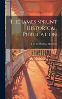 The James Sprunt Historical Publication 1022121693 Book Cover