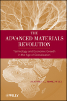 The Advanced Materials Revolution: Technology and Economic Growth in the Age of Globalization 0471615269 Book Cover