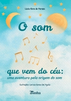 O som que vem do céu (Portuguese Edition) 6554208186 Book Cover