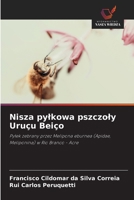 Nisza pylkowa pszczoly Uruçu Beiço: Pylek zebrany przez Melipona eburnea (Apidae, Meliponina) w Rio Branco - Acre (Polish Edition) 620873567X Book Cover