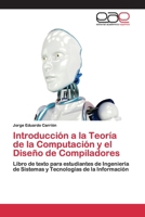 Introducción a la Teoría de la Computación y el Diseño de Compiladores: Libro de texto para estudiantes de Ingeniería de Sistemas y Tecnologías de la Información 620039833X Book Cover