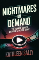 Nightmares on Demand: The Horror Movies Everyone’s Talking About B0DS3XVNDS Book Cover
