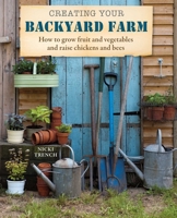 Creating Your Garden Farm 1908862939 Book Cover