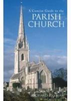 A Concise Guide to the Parish Church 0752440950 Book Cover