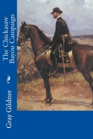 The Chickasaw Bayou Campaign 1518757162 Book Cover