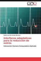 Interfaces Adaptativas Para La Reduccion de Estres 3659036803 Book Cover