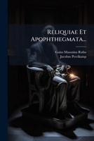 Reliquiae Et Apophthegmata (1822) 1277432457 Book Cover