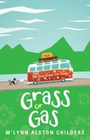 Grass or Gas: No One Rides for Free 1504376919 Book Cover