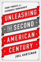 Unleashing the Second American Century: Four Forces for Economic Dominance 1610393090 Book Cover