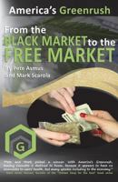 America's GreenRush: From the Black Market to the Free Market 1720571902 Book Cover