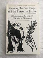 Memory, Truth-telling, and the Pursuit of Justice: A Conference on the Legacies of the Marcos Dictatorship 971550373X Book Cover