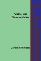 Albina, Das Blumenm�dchen 9356789304 Book Cover