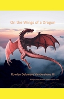 On the Wings of a Dragon B0GSSQBP1P Book Cover