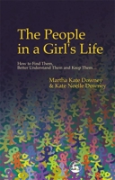 The People in a Girl's Life: How to Find Them, Better Understand Them and Keep Them (Dear Daughter) 1843107074 Book Cover