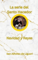 La serie del Santo Hacedor: Navidad y Reyes (Spanish Edition) 1962639339 Book Cover