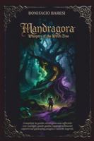 MANDRAGORA WHISPERS OF THE WITCH TREE: Completa la guida strategica non ufficiale con consigli, guide guida, approfondimenti esperti sul gameplay, magia e antichi segreti. (Italian Edition) B0G526NJ36 Book Cover