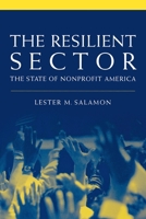 The Resilient Sector: The State of Nonprofit America 0815776799 Book Cover