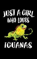 Just A Girl Who Loves Iguanas: Animal Nature Collection 1075458587 Book Cover