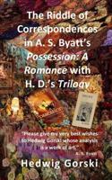 The Riddle of Correspondences in A. S. Byatt's Possession: a Romance with H. D. 's Trilogy 1725926466 Book Cover