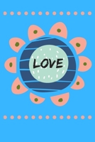 Love: A Pretty and fun Journal for writing in. This book will be a joy to write in and will make a great gift for someone you love. 1692331728 Book Cover