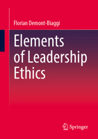Elements of Leadership Ethics 3032034604 Book Cover