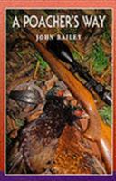 A Poacher's Way 1852238593 Book Cover