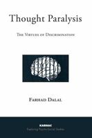 Thought Paralysis: The Virtues of Discrimination 1780490526 Book Cover