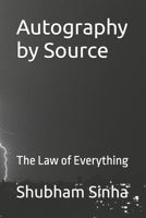 Autography by Source: The Law of Everything B0FG3WXHDW Book Cover