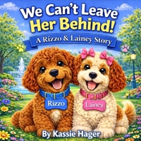 We Can’t Leave Her Behind: A Rizzo & Lainey Story B0GPXRXR8T Book Cover