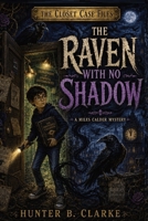 The Raven with No Shadow (The Closet Case Files) B0H7PVZ58C Book Cover
