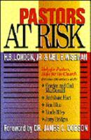Pastors at Risk: Help for Pastors, Hope for the Church 1564761118 Book Cover