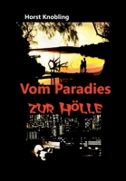 Vom Paradies zur H�lle 3347415892 Book Cover