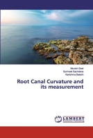 Root Canal Curvature and its measurement 6200118396 Book Cover