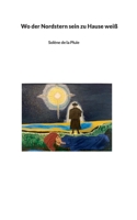 Wo der Nordstern sein zu Hause weiß 3758369266 Book Cover