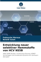 Entwicklung neuer selektiver Hemmstoffe von HCV NS5B: ANN-QSAR-Studien, molekulares Docking, ADMET-Vorhersagen und molekulare Dynamik von Isothiazol-Derivaten (German Edition) 6208753198 Book Cover