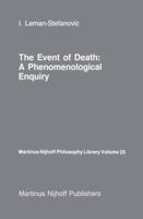 The Event of Death: a Phenomenological Enquiry (Martinus Nijhoff Philosophy Library) 9024734142 Book Cover