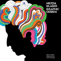Milton Glaser: Graphic Design 0879511885 Book Cover